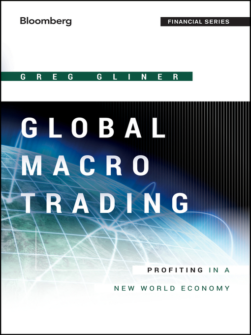 Global Macro Trading Profiting in a New World Economy